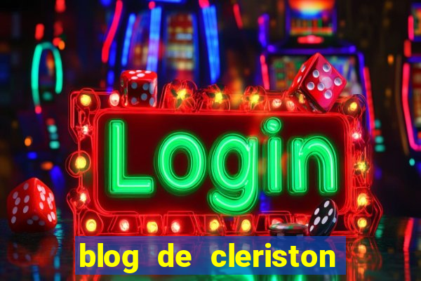 blog de cleriston silva serrinha bahia